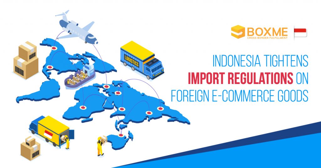 Indonesia tightens import regulations on foreign E-commerce goods 1