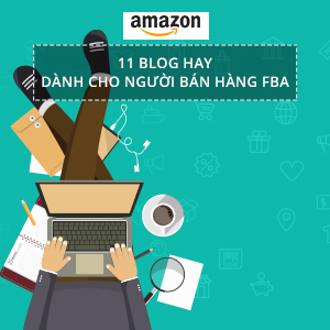 11 Blog không thể bỏ lỡ dành cho người bán hàng Amazon FBA