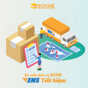 Ra mắt dịch vụ EMS tiết kiệm ECOD - miễn phí COD trên hệ thống Boxme
