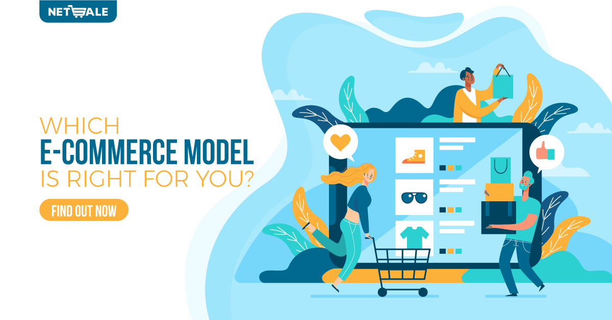 Finding out the most suitable E-commerce model for you 1