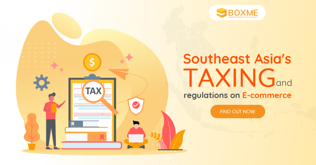 Southeast Asia's taxing and regulations on E-commerce 1
