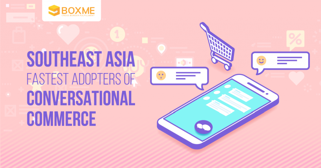 Southeast Asia: Fastest adopters of conversational commerce 1