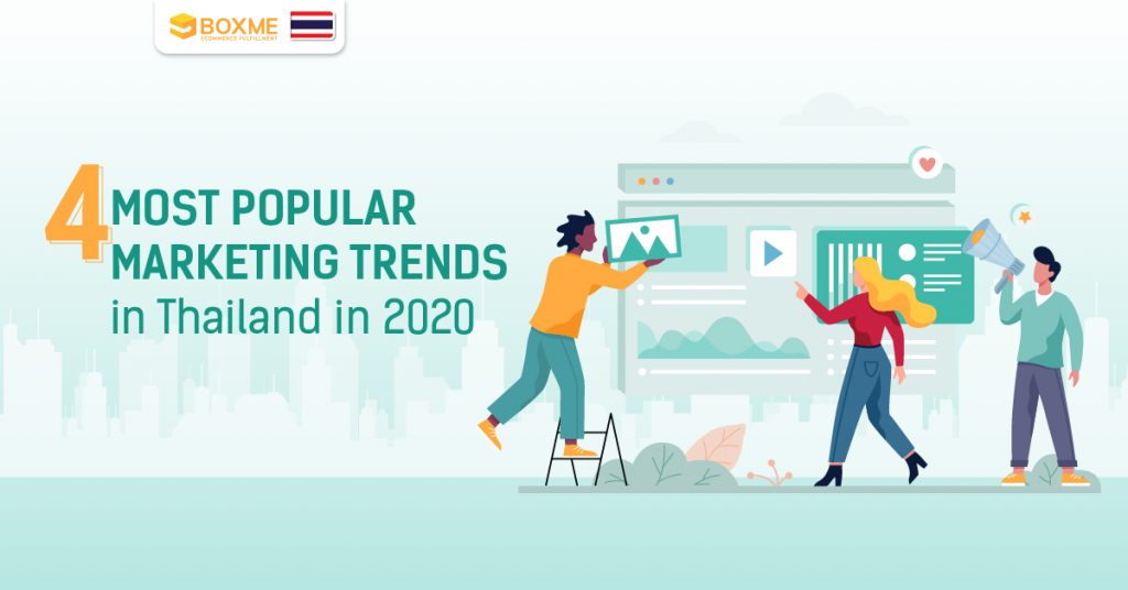 4 Most Popular Marketing Trend in Thailand in 2020