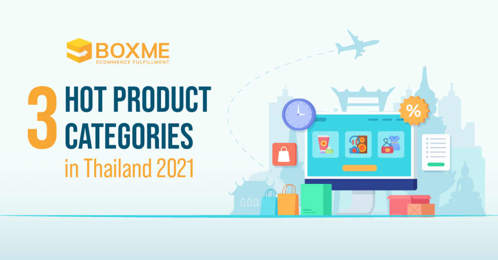 3 HOT product categories in Thailand 20213 HOT product categories in Thailand 2021