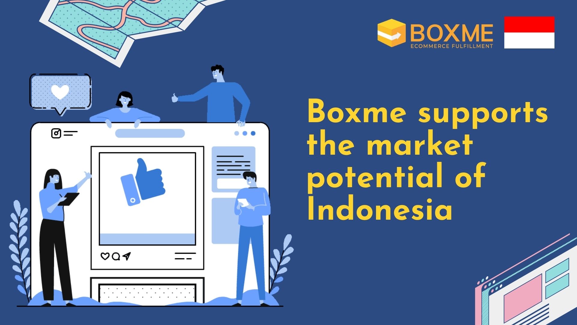 Boxme Fulfilment Supports The Market Potential Of Indonesia