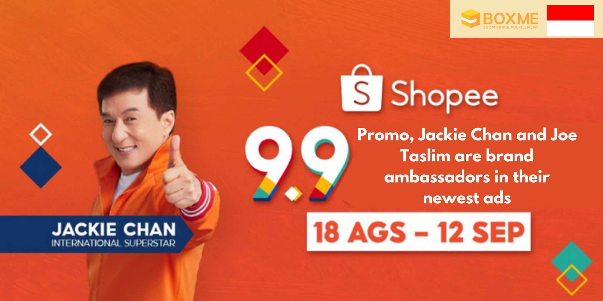 Shopee 99 Promojackie Chan And Joe Taslim Brand Ambasador